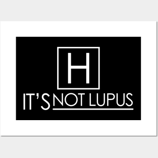 It's Not Lupus Posters and Art